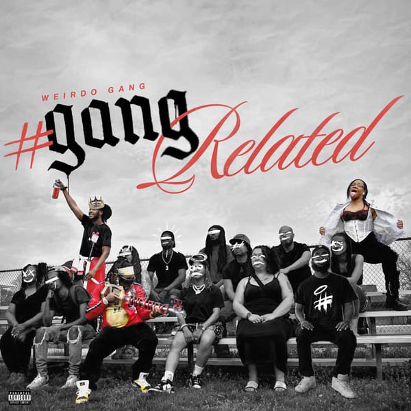 Weirdo Gang Set To Drop Their New Album "Gang Related" August 25th