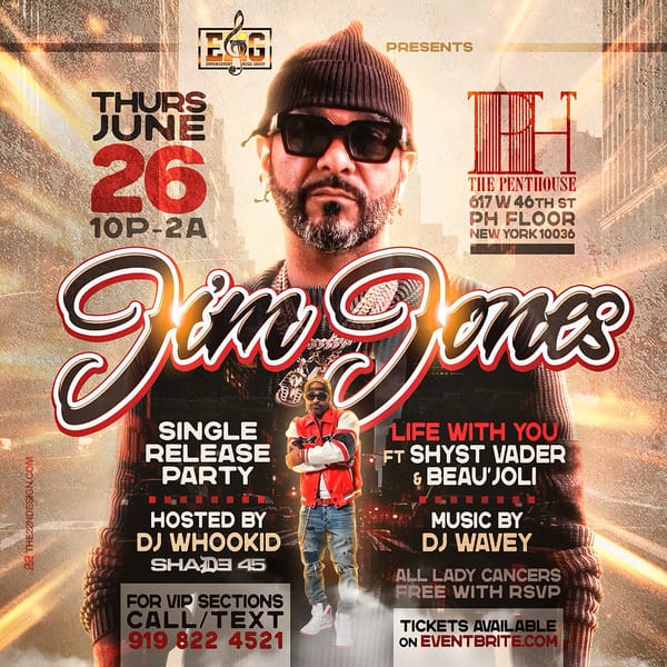 Jim Jones To Host Single Release Party in NYC! New Single "Life With You" Ft. Shyst Vader & Beau' Joli