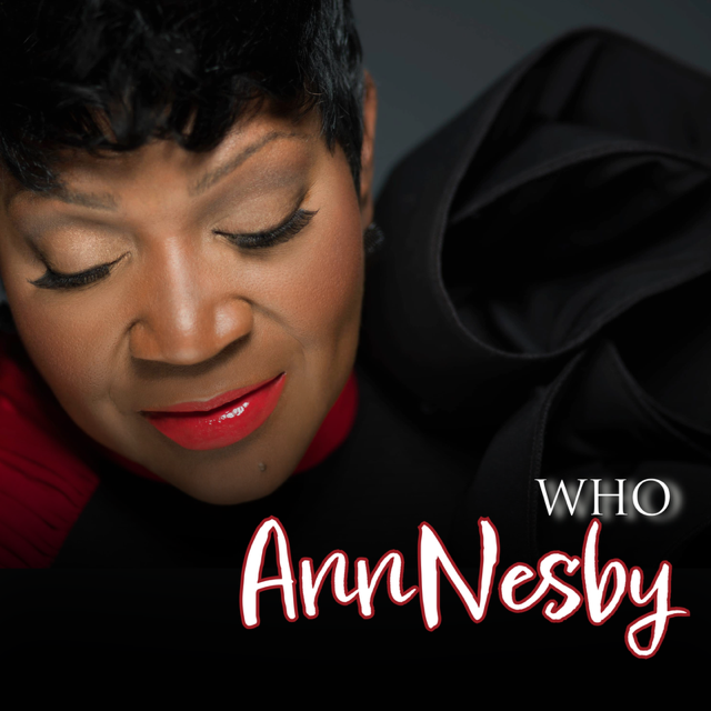 Ann Nesby Returns with Powerful New R&B Single “Who” from Her Album ANNiversary