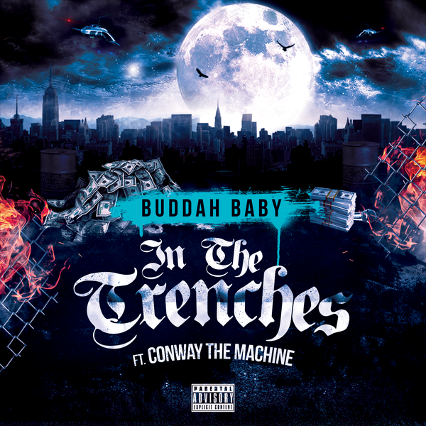 Buddah Baby Unleashes Blockbuster Single "In The Trenches" Featuring Conway The Machine