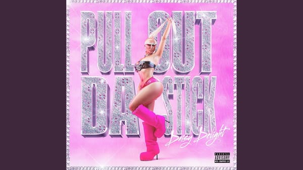 Daisy Delight Releases New Single "Pull Out Da Stick"