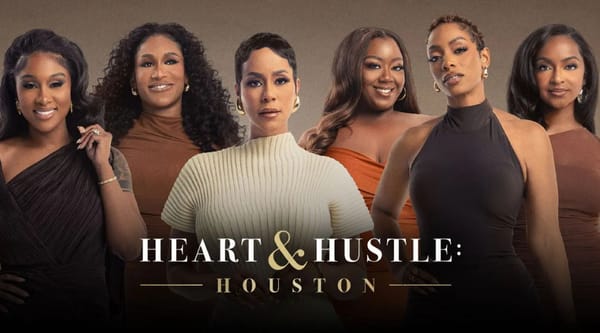 HEART & HUSTLE: HOUSTON — A Bold New Chapter in Reality TV