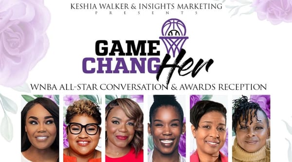 Insights Marketing and Black Lives Matter Global Network Foundation Present ChangHer: WNBA All-Star Conversation & Awards Reception