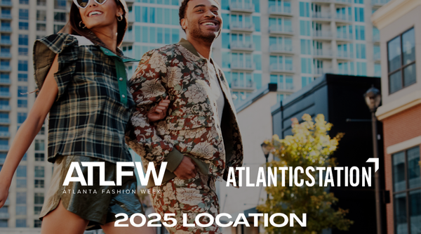 Atlanta Fashion Week Announces Atlantic Station as the Official Venue for 2025